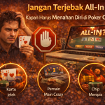 Jangan Terjebak All-In: Kapan Harus Menahan Diri di Poker Online