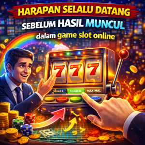 Slot Online : Harapan Selalu Datang Sebelum Hasil Muncul
