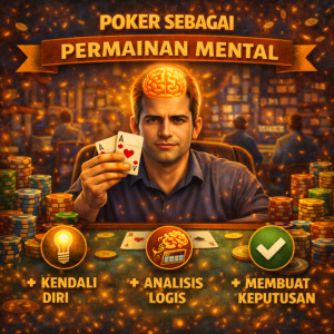 Poker Online : Poker sebagai Permainan Mental